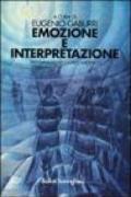 Emozione e interpretazione. Psicoanalisi del campo emotivo