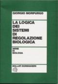 La logica dei sistemi di regolazione biologica