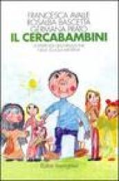 Il cercabambini. L'esperienza della relazione nella scuola materna