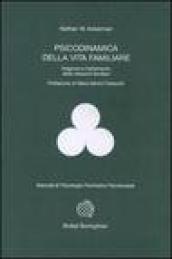 Psicodinamica della vita familiare. Diagnosi e trattamento delle relazioni familiari