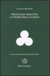 Psicologia analitica. La teoria clinica