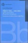 «Qui e ora... con me». Aperture psicoanalitiche all'esperienza contemporanea