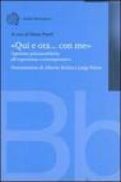 «Qui e ora... con me». Aperture psicoanalitiche all'esperienza contemporanea