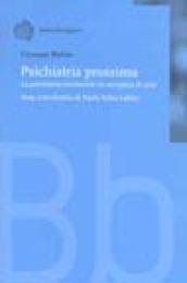 Psichiatria prossima. La psichiatria territoriale in un'epoca di cri si