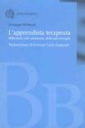 L'apprendista terapeuta. Riflessioni sul «mestiere» della psicoterapia