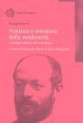 Ventura e sventura della modernità. Antologia degli scritti sociologici