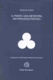 Il ponte: una metafora dei processi psichici