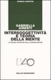 Intersoggettività e teoria della mente. Le origini cognitive della comunicazione