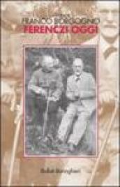 Ferenczi oggi