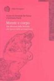 Mente e corpo. Dai dilemmi della filosofia alle ipotesi della neuroscienza