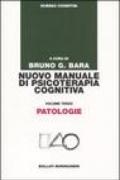 Nuovo manuale di psicoterapia cognitiva. 3.Patologie
