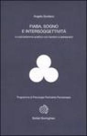 Fiaba, sogno e intersoggettività. Lo psicodramma analitico con bambini e adolescenti