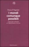 I mondi comunque possibili. Logica per la filosofia e il ragionamento comune