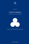 Teatri di famiglia. La parola e la scena in terapia familiare