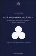 Metà prigioniero, metà alato. La dissociazione corpo-mente in psicoanalisi