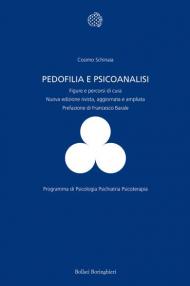 Pedofilia e psicoanalisi. Figure e percorsi di cura. Nuova ediz.