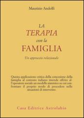 La terapia con la famiglia. Un approccio relazionale