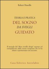 Teoria e pratica del sogno da svegli guidato