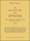 Le nuove vie dell'ipnosi. Induzione della trance. Ricerca sperimentale. Tecniche di psicoterapia