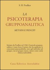 Psicoterapia gruppoanalitica. Metodi e principi