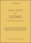 Dalla parte dell'uomo. Indagine sulla psicologia della morale