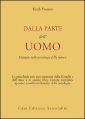 Dalla parte dell'uomo. Indagine sulla psicologia della morale