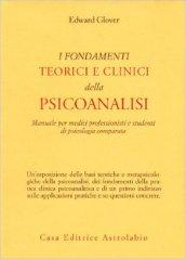 I fondamenti teorici e clinici della psicoanalisi. Manuale per medici professionisti e studenti di psicologia comparata