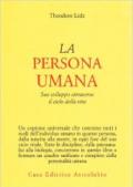 La persona umana. Suo sviluppo attraverso il ciclo della vita