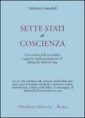 Sette stati di coscienza. Una visione delle possibilità suggerite dagli insegnamenti di Maharishi Mahesh Yogi