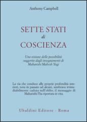 Sette stati di coscienza. Una visione delle possibilità suggerite dagli insegnamenti di Maharishi Mahesh Yogi
