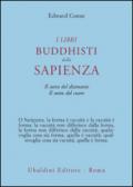 I libri buddisti della sapienza. Sutra del cuore. Sutra del diamante