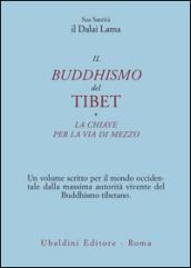 Il buddismo del Tibet-La chiave per la via di mezzo