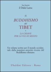 Il buddismo del Tibet-La chiave per la via di mezzo