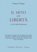 Il mito della libertà e la via della meditazione