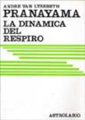 Pranayama. La dinamica del respiro