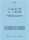 Le religioni estatiche. Studio antropologico della possessione spiritica e sullo sciamanismo