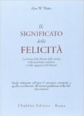 Il significato della felicità