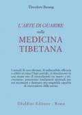 L'arte di guarire nella medicina tibetana