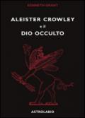 Aleister Crowley e il dio occulto