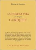 La nostra vita con il signor Gurdjieff