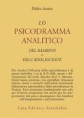 Lo psicodramma analitico del bambino e dell'adolescente