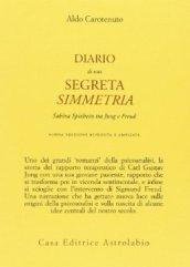 Diario di una segreta simmetria. Sabina Spielrein tra Freud e Jung