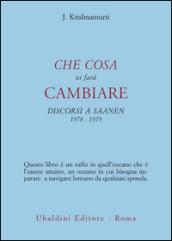 Che cosa vi farà cambiare. Discorsi a Saanen 1978-1979