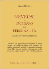Nevrosi e sviluppo della personalità. La lotta per l'autorealizzazione