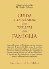 Guida alle tecniche della terapia della famiglia