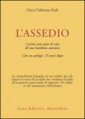 L'assedio. I primi cinque anni di vita di una bambina autistica con un epilogo: quindici anni dopo