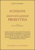 Scissione e identificazione proiettiva