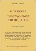 Scissione e identificazione proiettiva