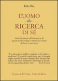 L'uomo alla ricerca di sé