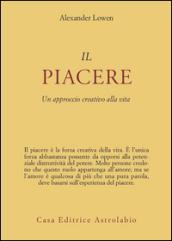 Il piacere. Un approccio creativo alla vita